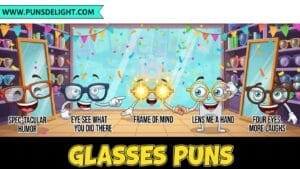 Glasses Puns