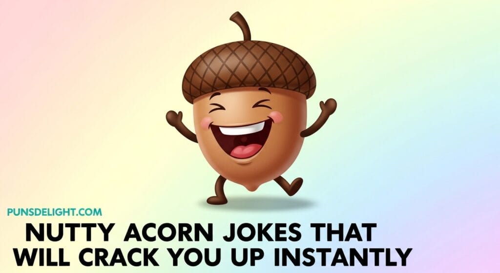255+ Epic Acorn Jokes and Puns That Are Absolutely Hilarious 2 Acorn Jokes
