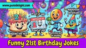 funny 21st birthday jokes
