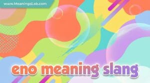 eno-meaning-slang