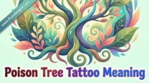poison tree tattoo meaning