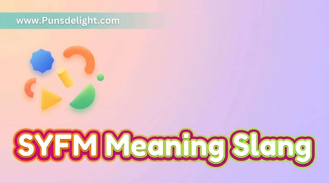 syfm meaning slang