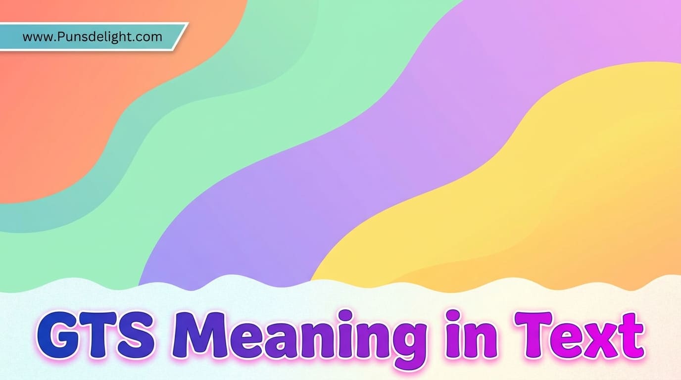 GTS Meaning in Text: What It Really Means in Chats, DMs & Social Media 1 GTS Meaning in Text