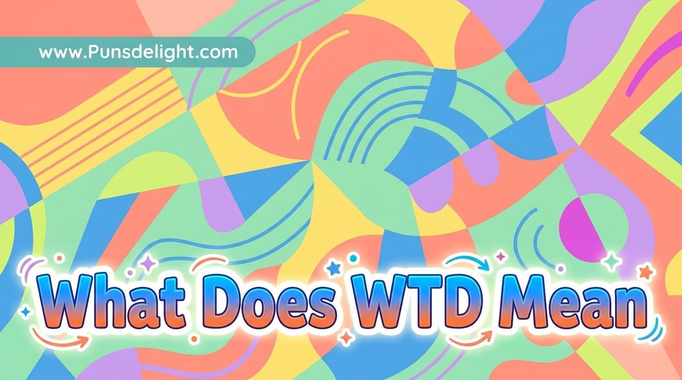 what does wtd mean